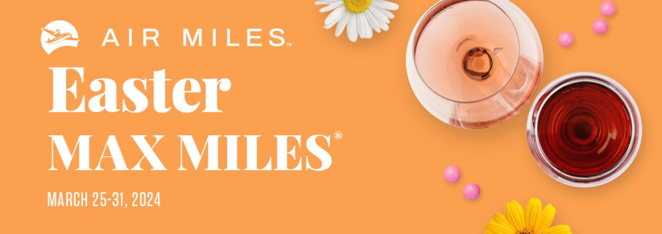 Air Miles - Max Miles Easter from March 25-31, 2024
